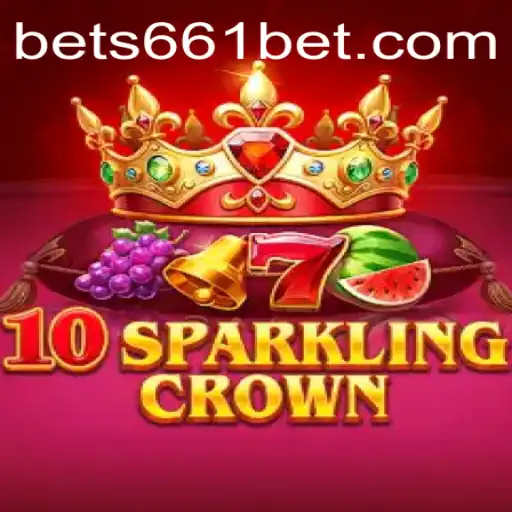 The Exciting World of 10SparklingCrown at 661bet